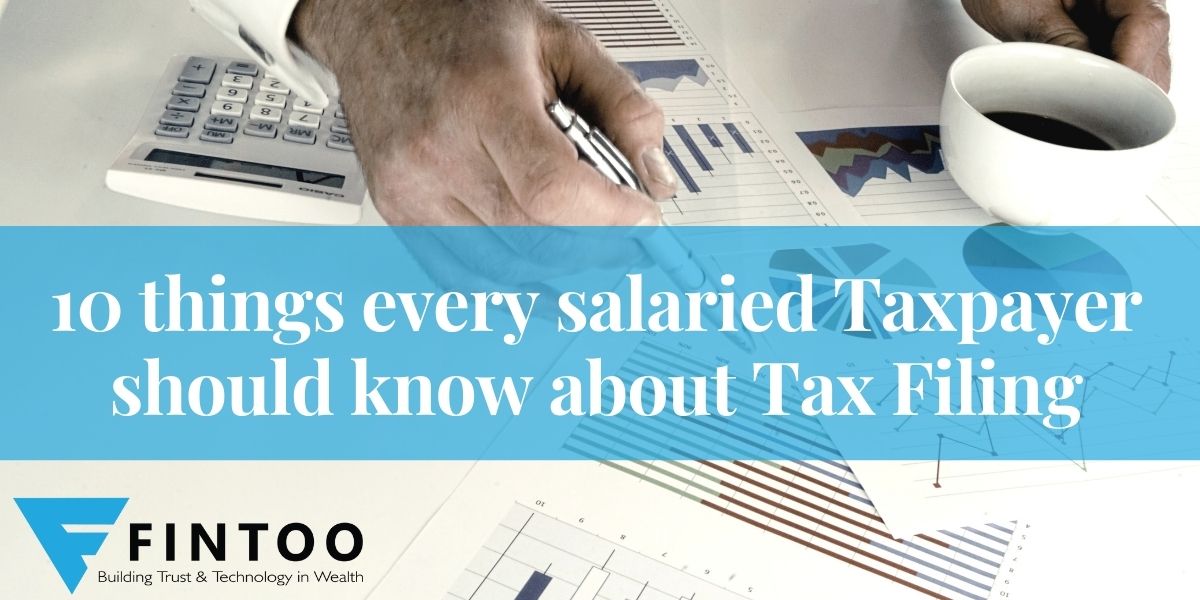 10 things every salaried Taxpayer should know about Tax Filing