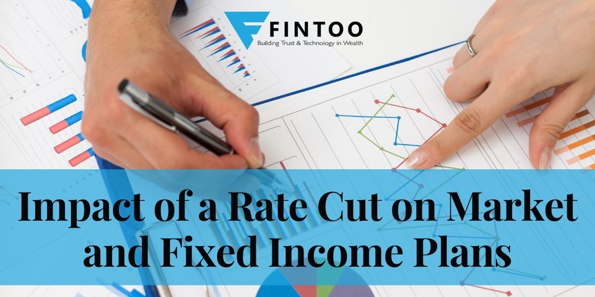 Impact of a Rate Cut on Market and Fixed Income Plans