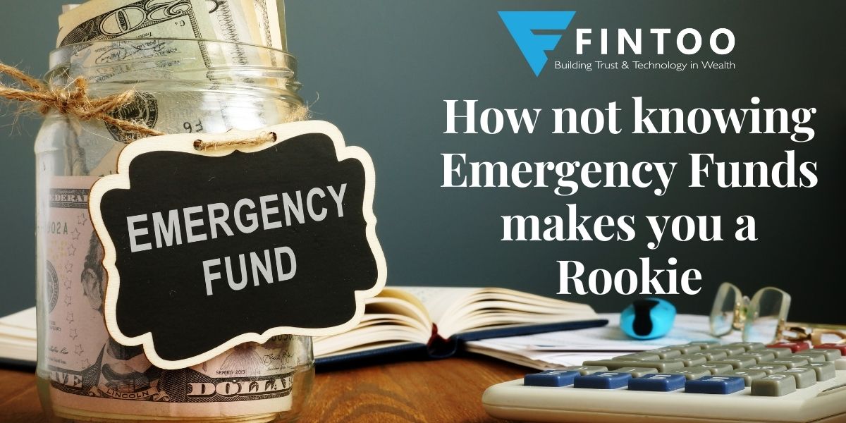 How not knowing Emergency Funds makes you a Rookie