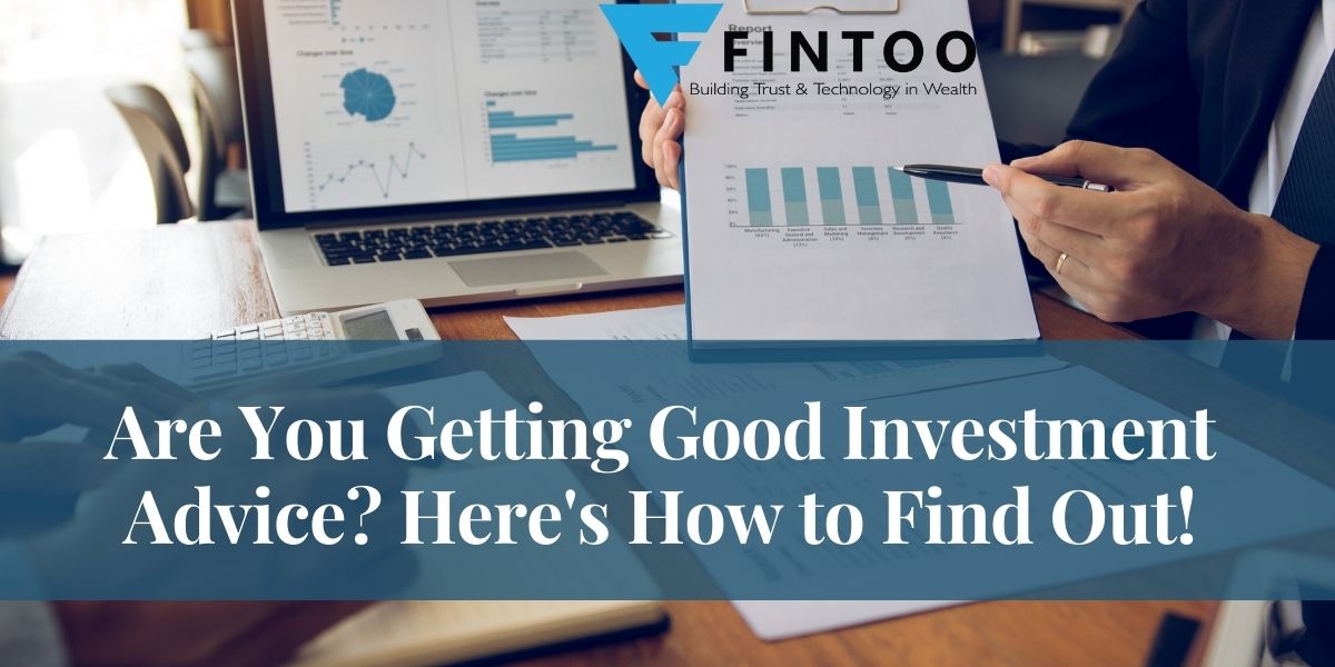 Are You Getting Good Investment Advice Here's How to Find Out!