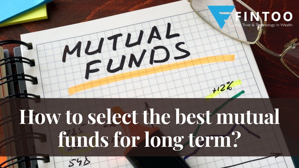 How to select the best mutual funds for long term