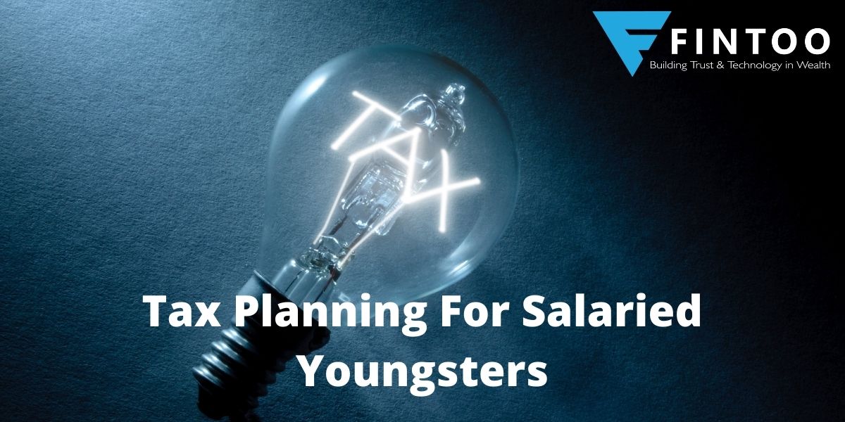 Tax Planning For Salaried Youngsters