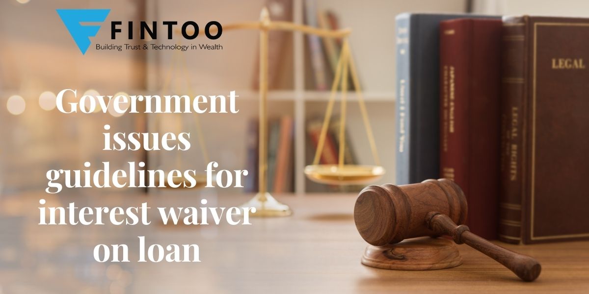 Government issues guidelines for interest waiver on loan