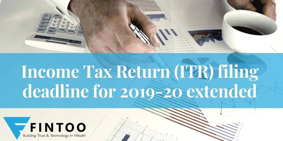 Income Tax Return (ITR) filing deadline for 2019-20 extended