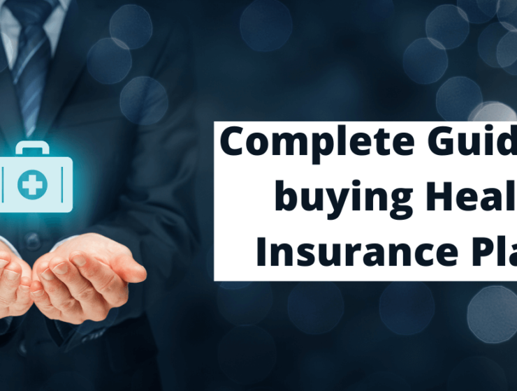 Complete Guide for buying Health Insurance Plans