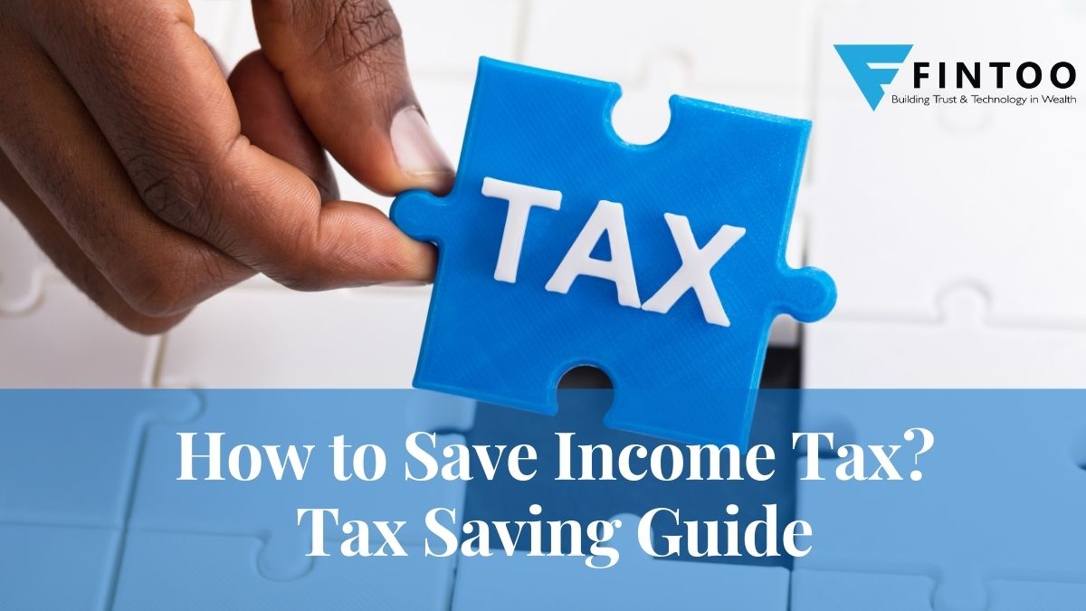 How to Save Income Tax? Tax Saving Guide