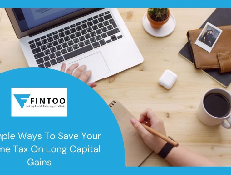 5 Simple Ways To Save Your Income Tax On Long Capital Gains