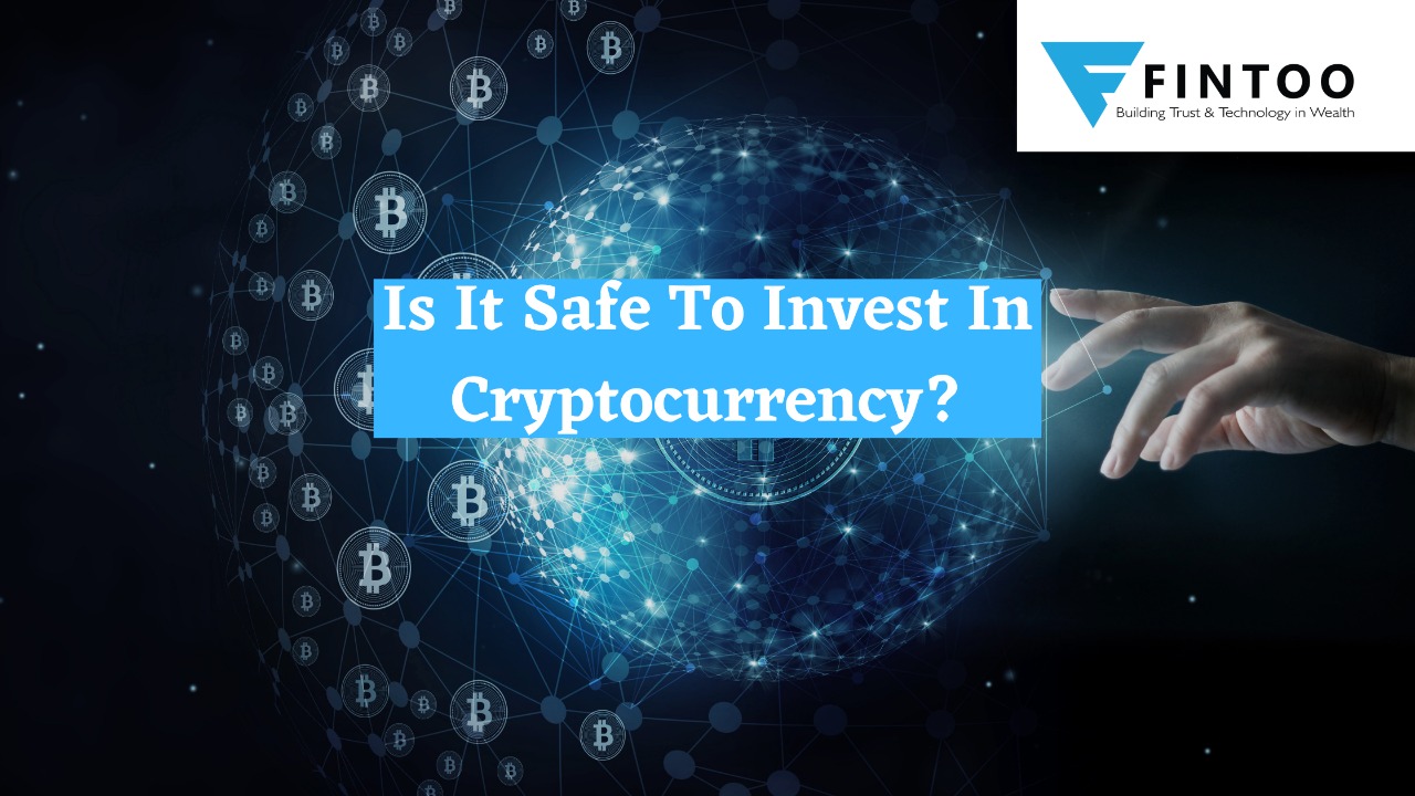 How Safe Is Investing In Cryptocurrency