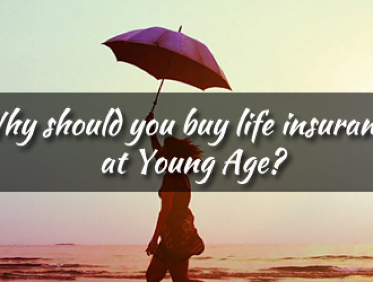 Why should you buy life insurance at Young Age?