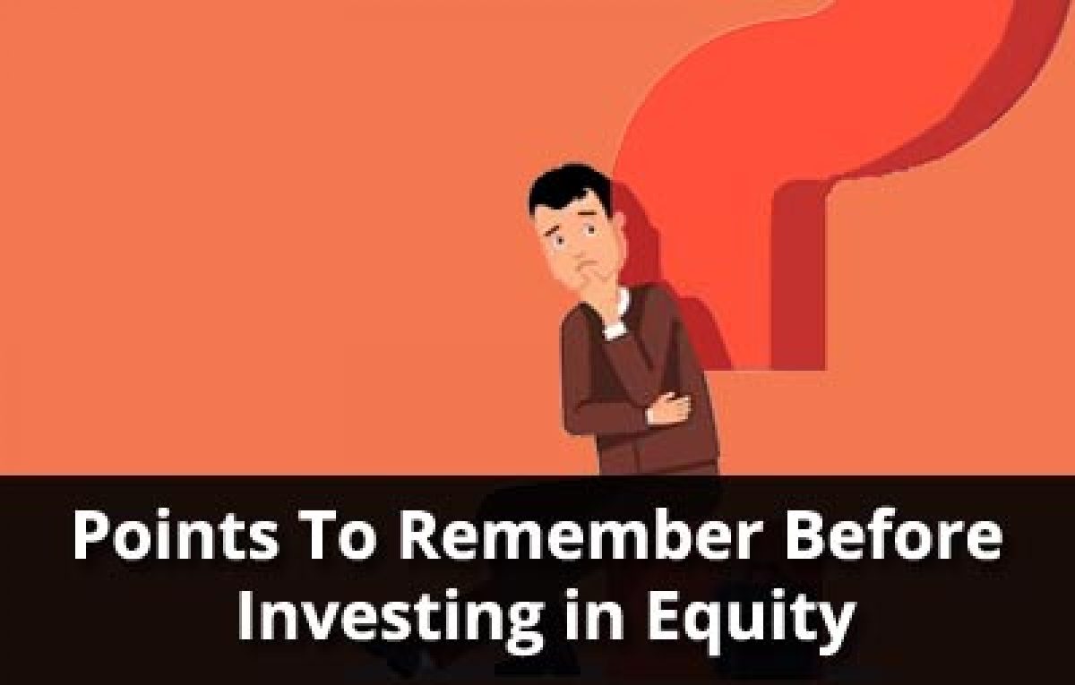 points-to-remember-before-investing-in-equity