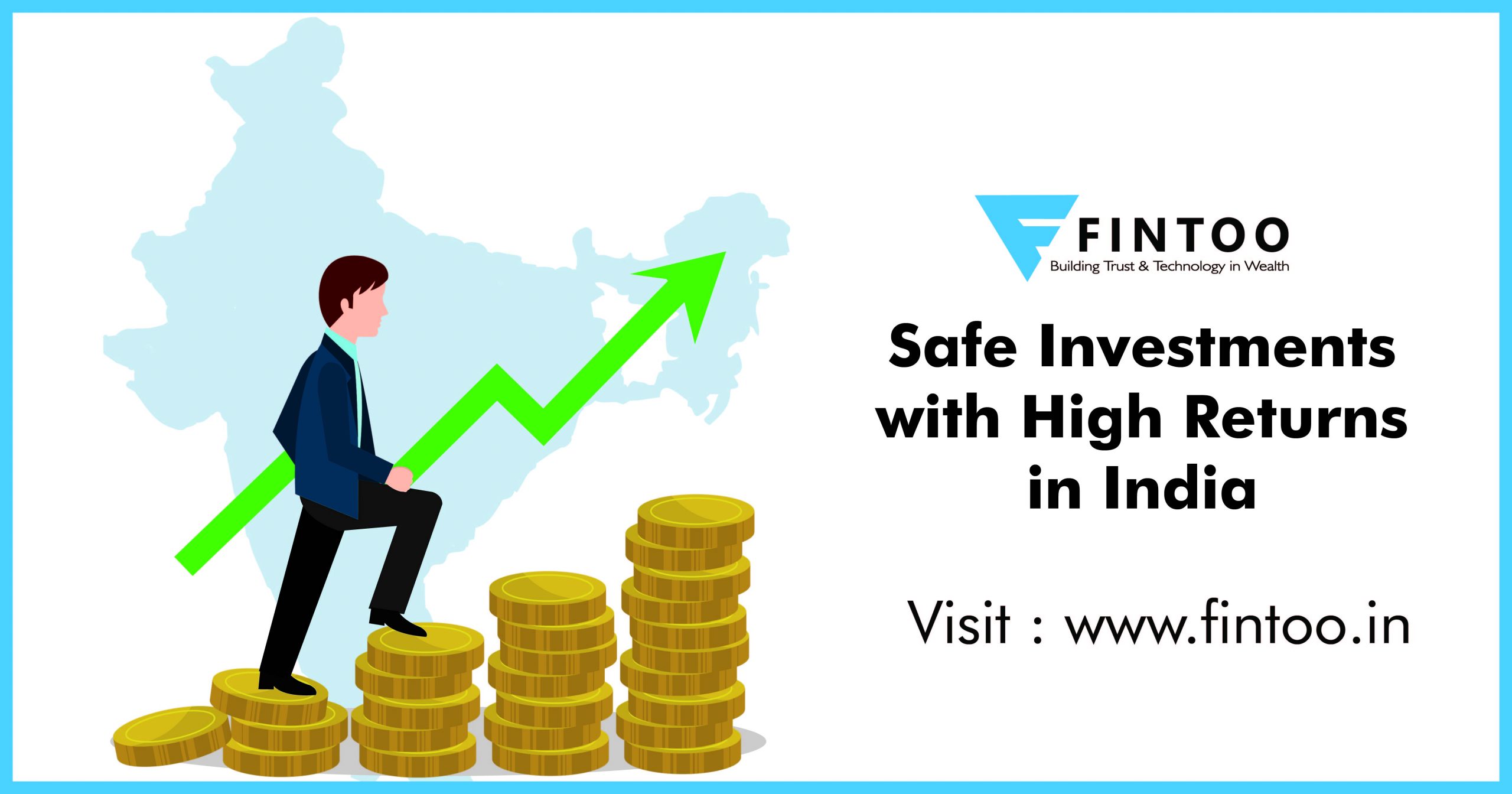 Safest Investment with high returns in India Fintoo Blog