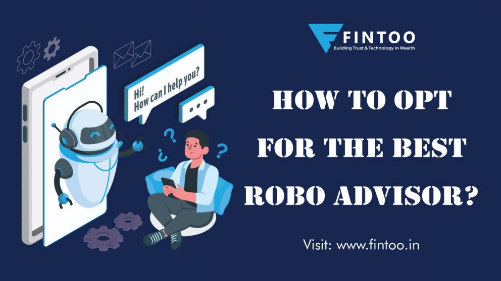 How to Opt For the Best Robo Advisor? Fintoo Blog