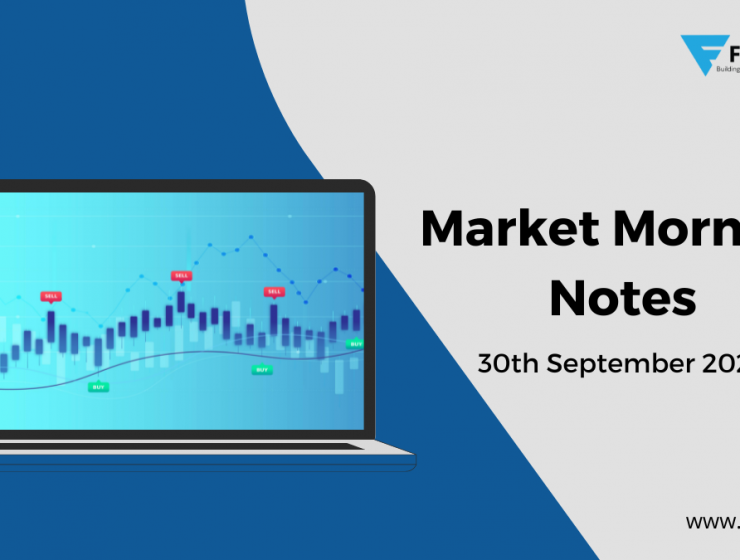 Market Morning Notes For 30th September 2022