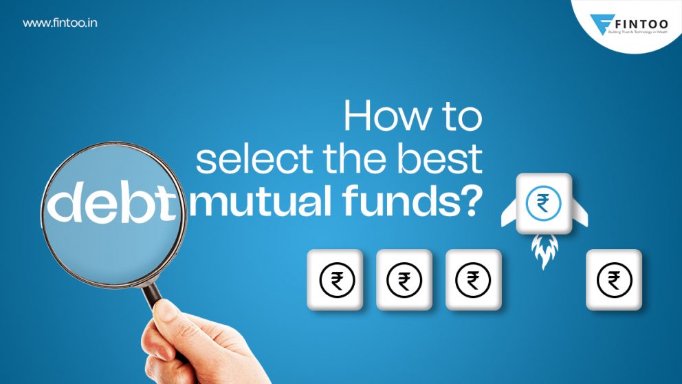 How To Select The Best Debt Mutual Funds? - Fintoo Blog