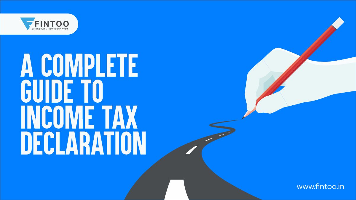 A complete guide to Income tax declaration