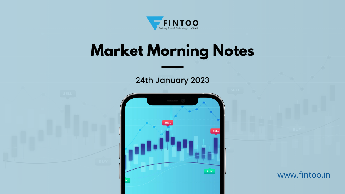 Market Morning Notes For 24th January 2023