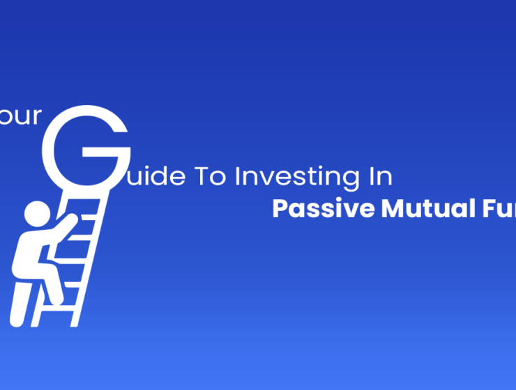 Your Guide To Investing In Passive Mutual Funds