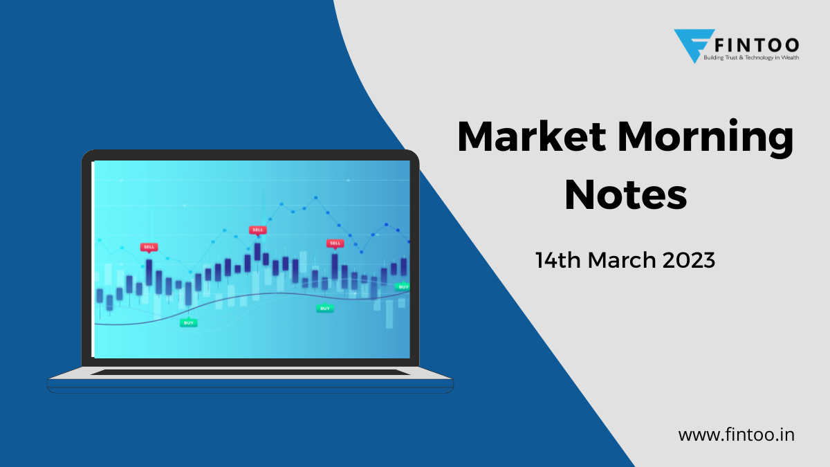 market-morning-notes-for-14th-march-2023-fintoo-blog